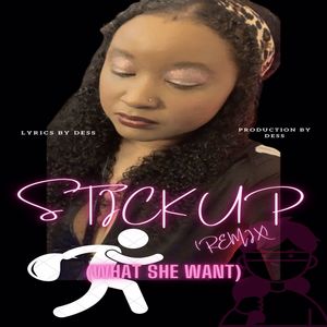 Stick Up (What She Want) [Remix] [Explicit]