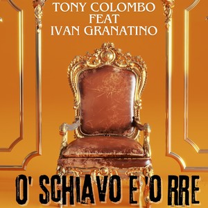 'O schiavo e 'o RRE (Live)
