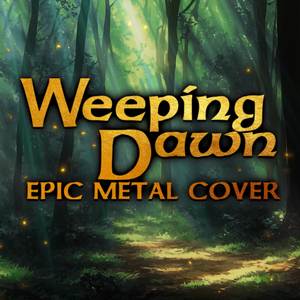 Weeping Dawn (Epic Metal Cover)