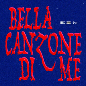 BELLA CANZONE DI ME (Explicit)