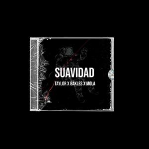 Suavidad (feat. Mola Nsc & Taylor Beatz) [Explicit]