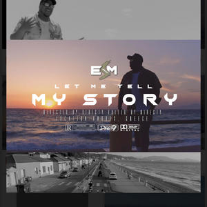 Let me tell my story (Explicit)