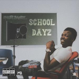 School Dayz (Explicit)