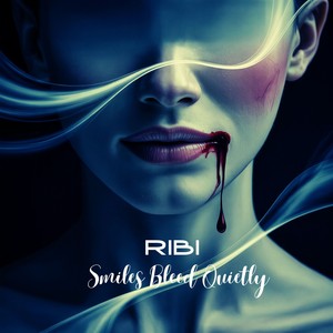 Smiles Bleed Quietly