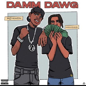 Damn Dawg (feat. Hardhead mmu) (Explicit)