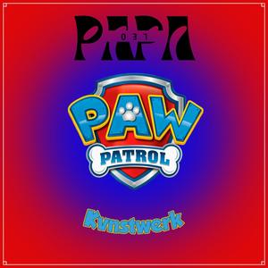 Paw Patrol (feat. Kvnstwerk) [Explicit]