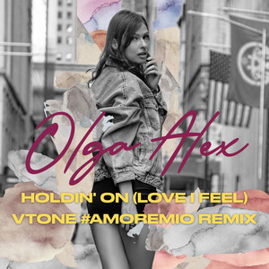Holdin' on(Love I Feel) (VTONE #AMOREMIO Remix - Radio Edit)