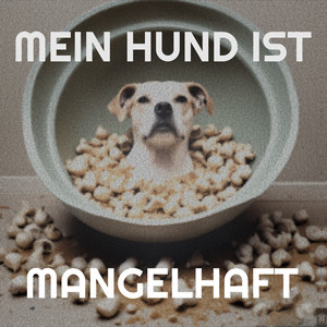 Mein Hund Ist Mangelhaft (Extended Mix)