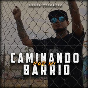 Caminando por Mi Barrio (Explicit)