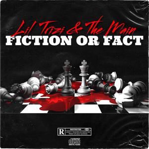 Fiction or Fact (feat. The Main) [Explicit]