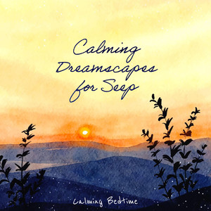 Calming Dreamscapes for Seep