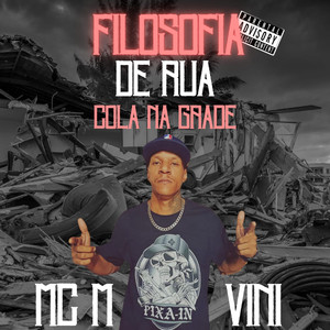 Filosofia de Rua / Cola na Grade (Explicit)