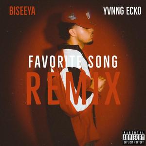 Favorite Song (feat. Yvnng Ecko) (REMIX|Explicit)