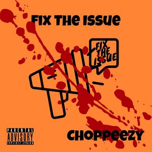 Fix The Issue (Explicit)