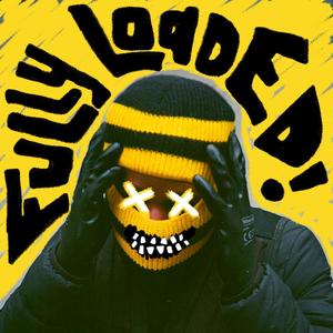 Fully Loaded(feat. Vice?!) (Explicit)