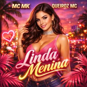Linda Menina (feat. Mc Mk) (Explicit)
