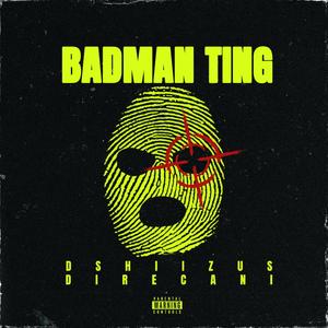 Badman Ting (Explicit)