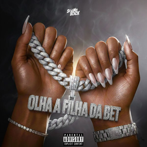 OLHA A FILHA DA BET (Explicit)