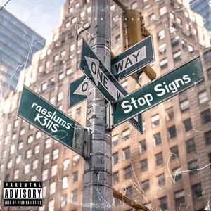 Stop Signs (feat. k3lls) [Explicit]