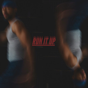 Run It Up (Explicit)