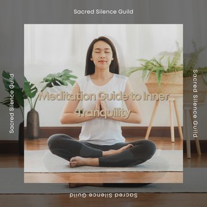 Meditation Guide to Inner Tranquility