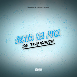 Senta na Pica de Traficante (Explicit)