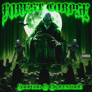 FOREST CORPSE (feat. Soopgod & Gravestone) [Explicit]