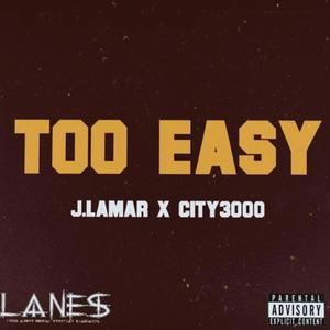 Too Easy (Explicit)