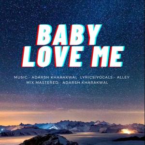 BABY LOVE ME (feat. ALLEY)