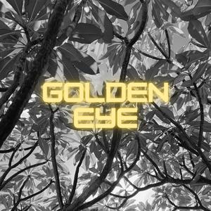 Golden Eye (Explicit)