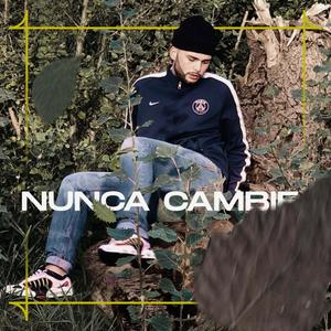 Nunca Cambie (feat. AP Supreme)