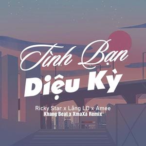 Tình Bạn Diệu Kỳ (feat. XmaXa) [Explicit]