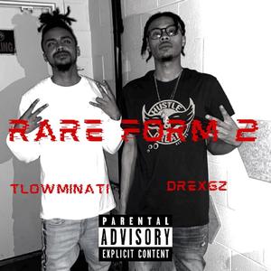 Rare Form 2(feat. TLowminati) (Explicit)