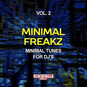 Minimal Freakz, Vol. 2(Minimal Tunes for DJ's)