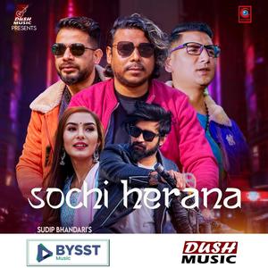 Sochi Herana(feat. Sudip Bhandari & Shankar Thapa Smile)