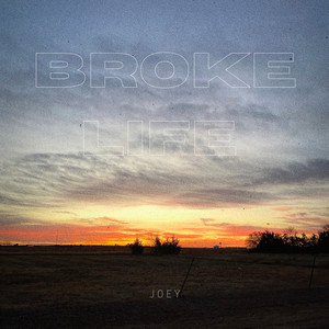 Broke Life (Explicit)