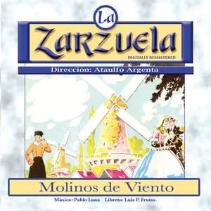 La Zarzuela: Molinos de Viento