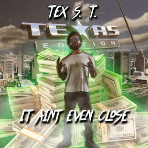 It Aint Even Close (Explicit)