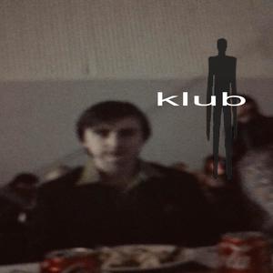 klub (feat. xvrxo) (Explicit)