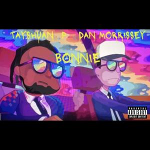 Bonnie (feat. Dan Morrissey) (Explicit)