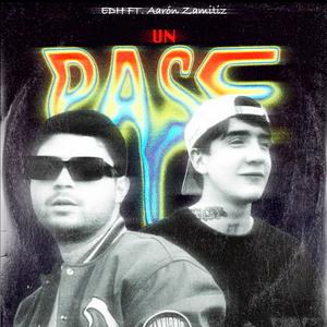 UN PASE (feat. Aarón Zamitiz) (Explicit)