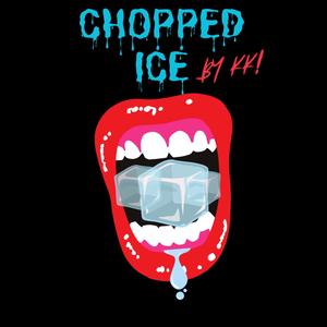 Chopped Ice (Explicit)