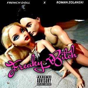 Freaky *****(feat. French Doll) (Explicit)