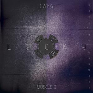 LUCKY (feat. J-WING & M4XW311) [Explicit]