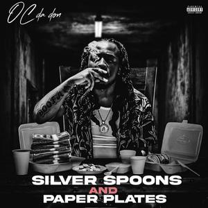 Silver Spoons and Paper Plates (Explicit)