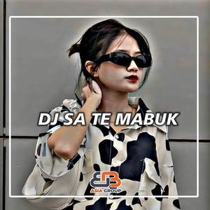 DJ SA TE MABUK VIRAL TIKTOK