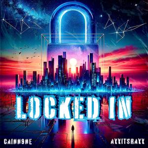 Locked In (feat. AyyItsRayy) [Explicit]