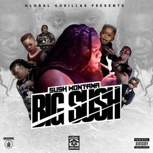 Big Sush (Explicit)