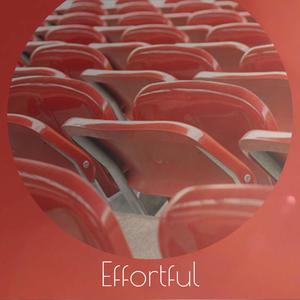 Effortful