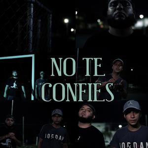 No Te Confies (feat. Kema Punto & Negro rosales) (Explicit)